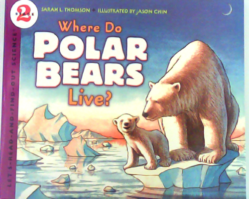 Let‘s read and find out science：Where do Polar Bears Live  L3.3
